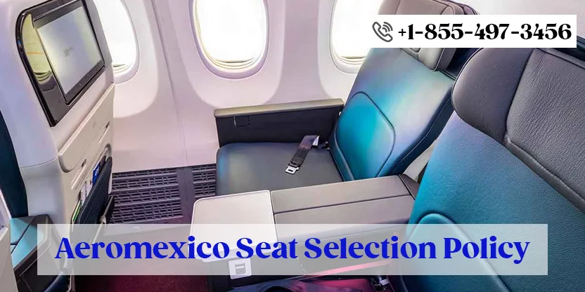 Seat Selection on Aeromexico Flight